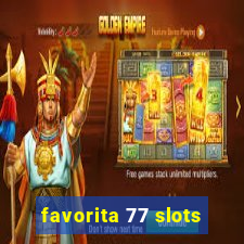 favorita 77 slots